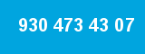 930 473 43 07